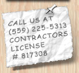 Contact information image, call us at 5 5 9 2 2 5 5 3 1 3. Contrators license number 8 1 7 3 0 8